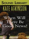 When Will There Be Good News?